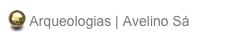  Arqueologias | Avelino Sá
