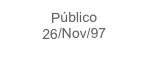 Público
26/Nov/97
